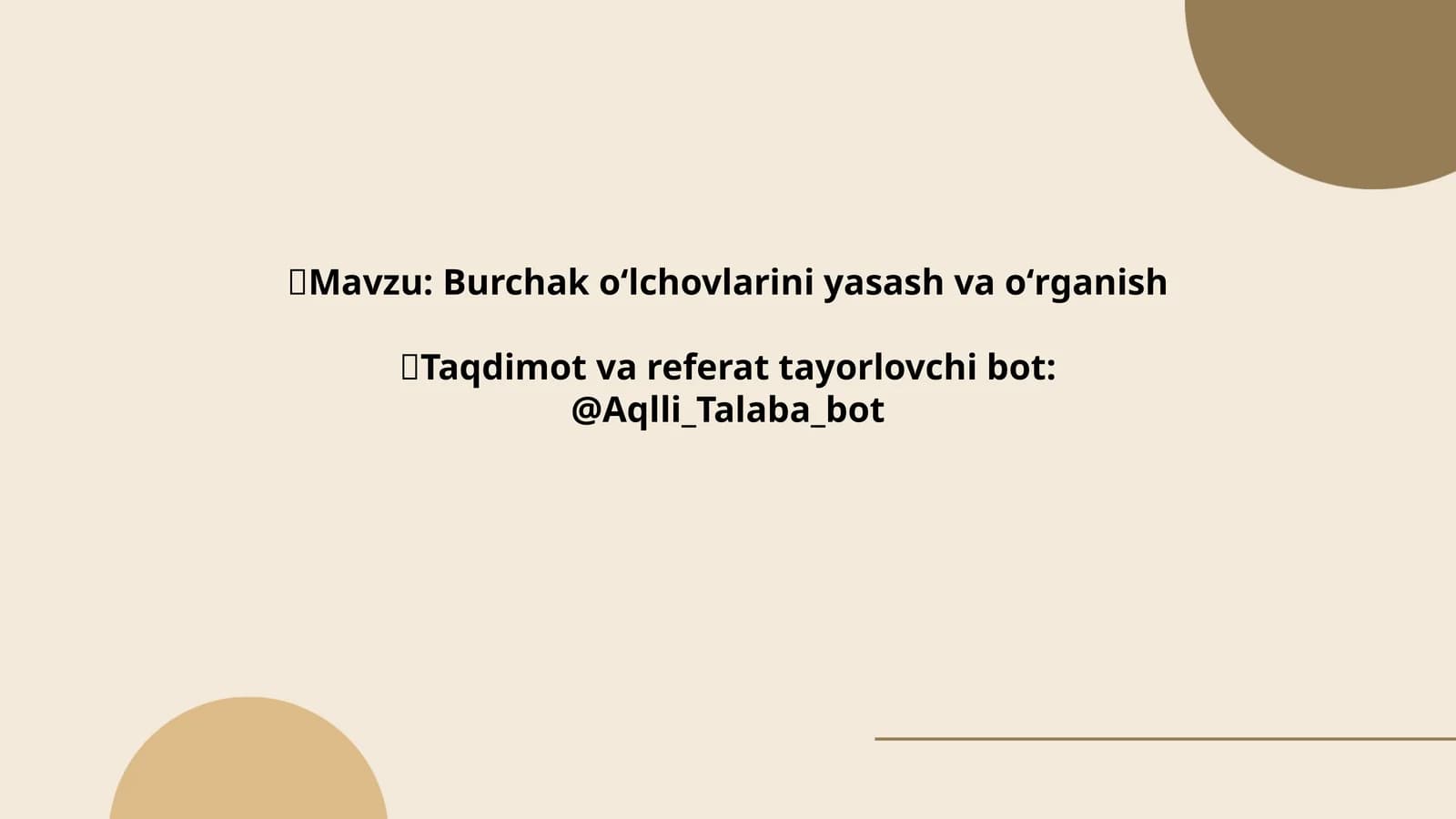 Burchak oʻlchovlarini yasash va oʻrganish