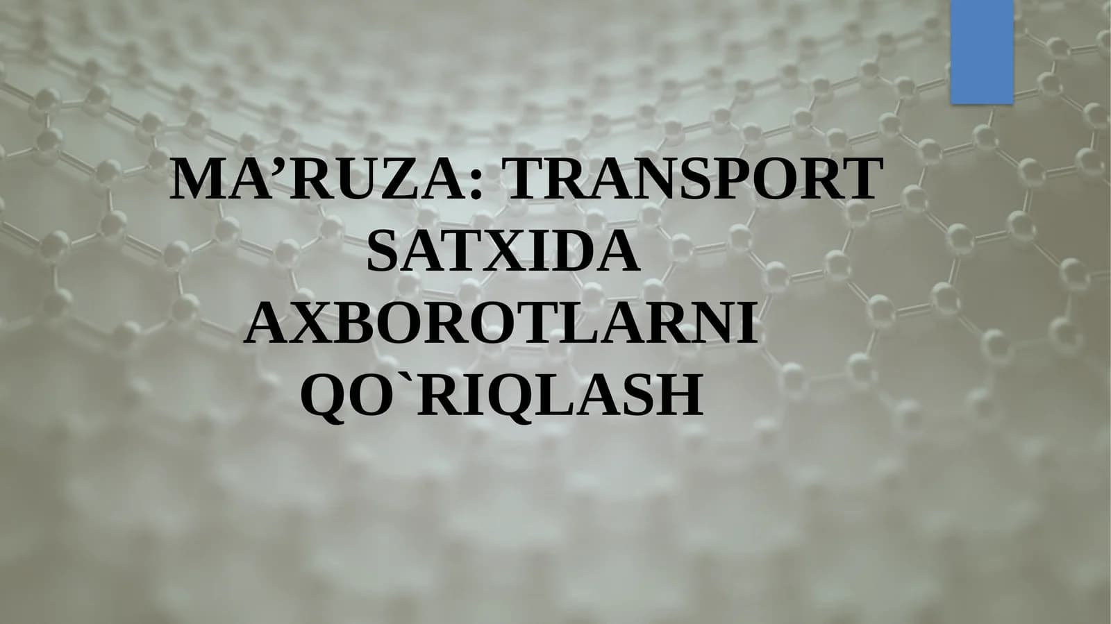 TRANSPORT SATXIDA AXBOROTLARNI QO`RIQLASH