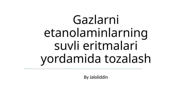 Etanolaminlarning suvli eritmalari yordamida gazlarni tozalash