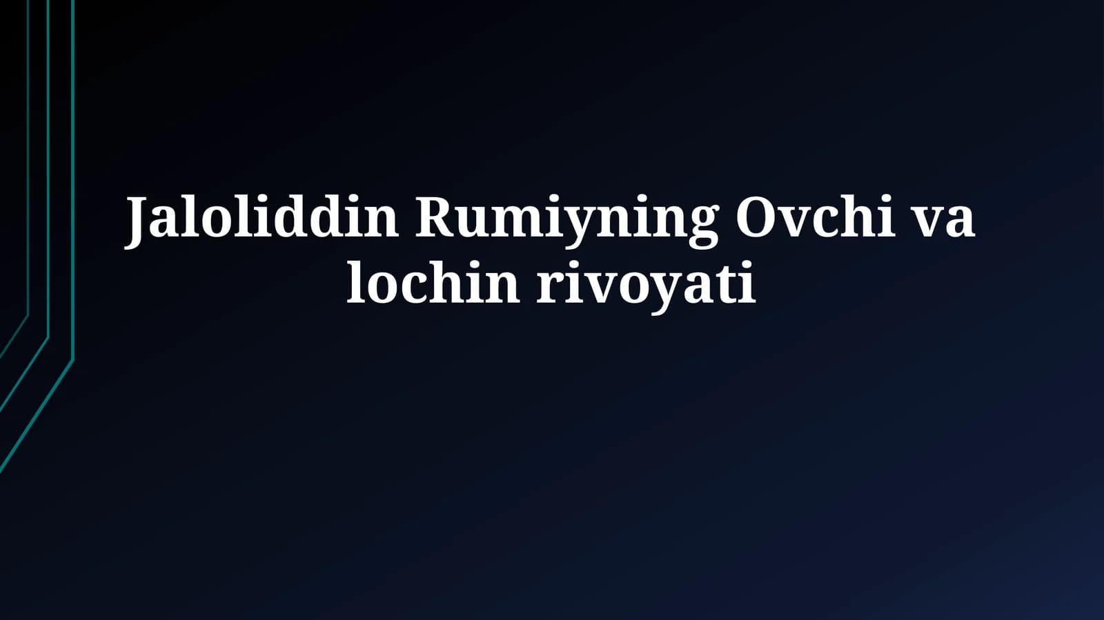 Jaloliddin Rumiyning Ovchi valochinrivoyati