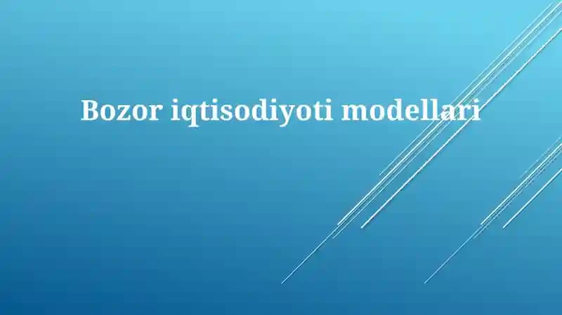 Bozor iqtisodiyoti modellari