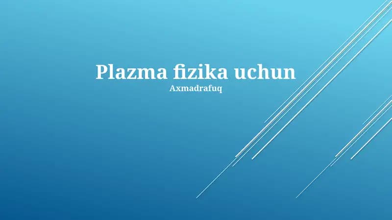 Plazma Fizikasi Uchun