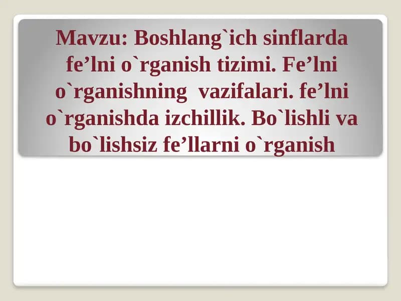 Fe’l ni o‘rganish metodikasi