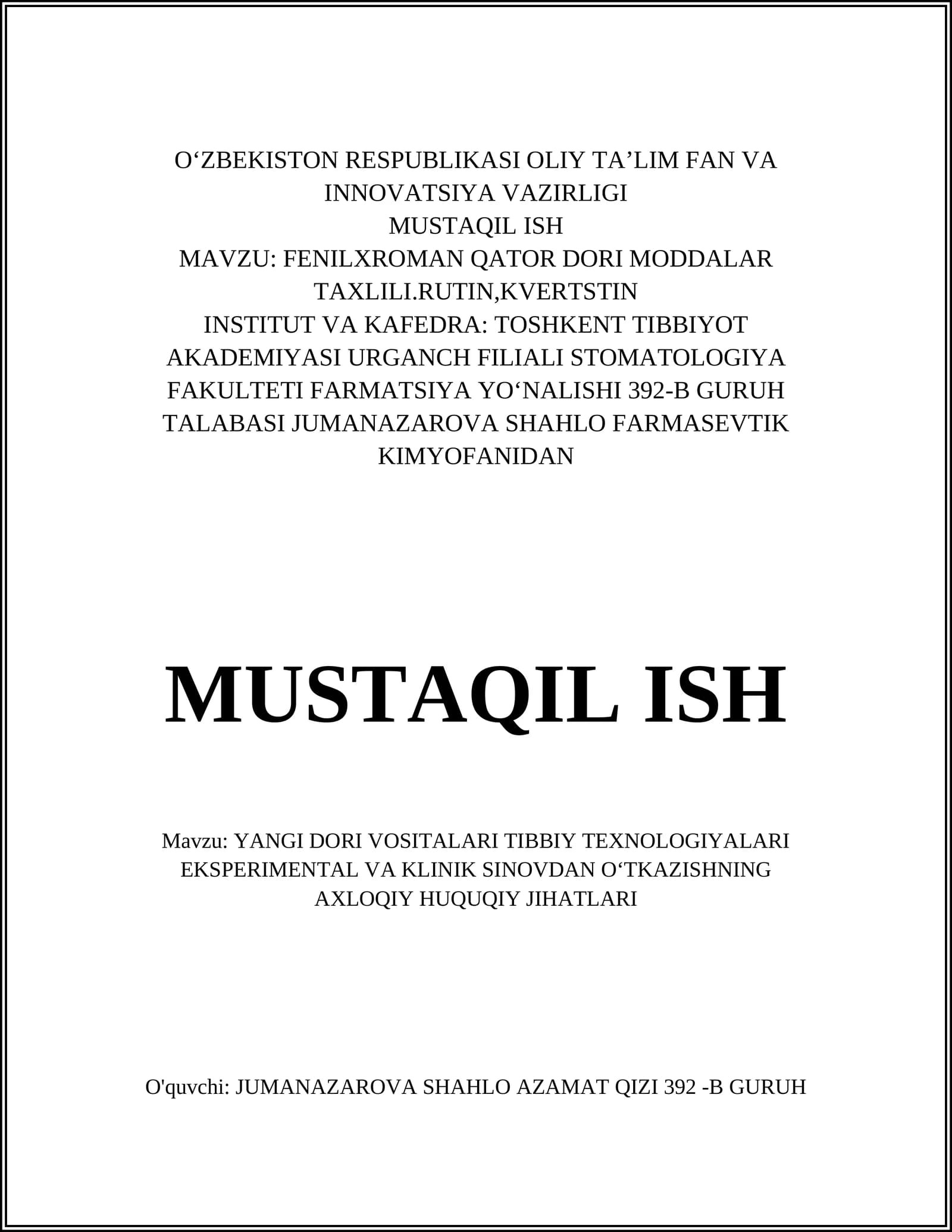 YANGI DORI VOSITALARI TIBBIY TEXNOLOGIYALARI EKSPERIMENTAL VA KLINIK SINOVDAN OʻTKAZISHNING AXLOQIY HUQUQIY JIHATLARI
