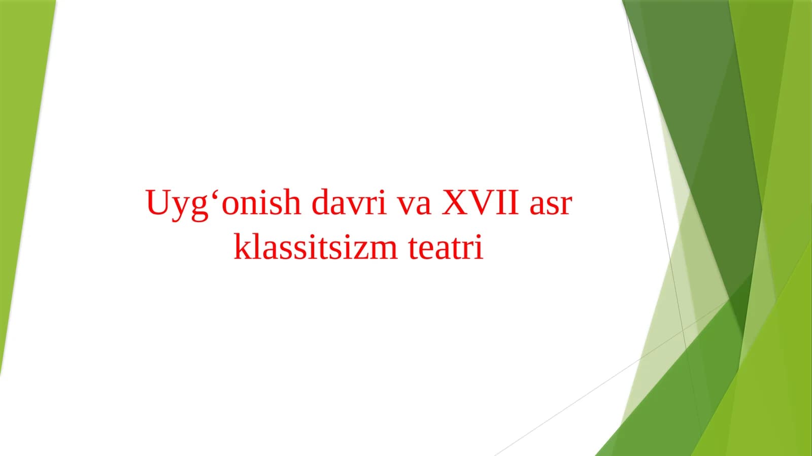 Uyg‘onish davri va XVII asr klassitsizm teatri