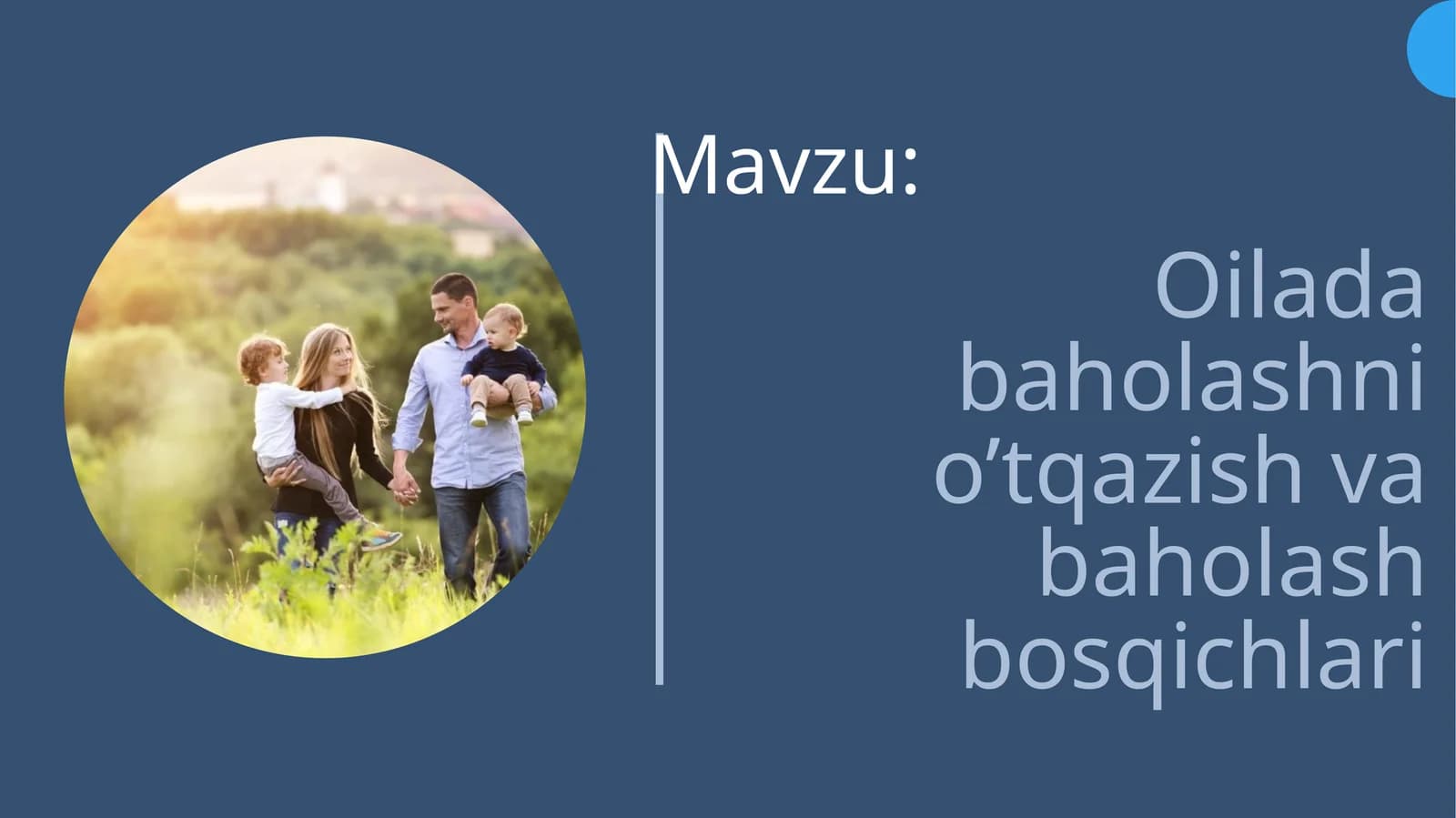Oilada baholashni o’tqazish va baholash bosqichlari