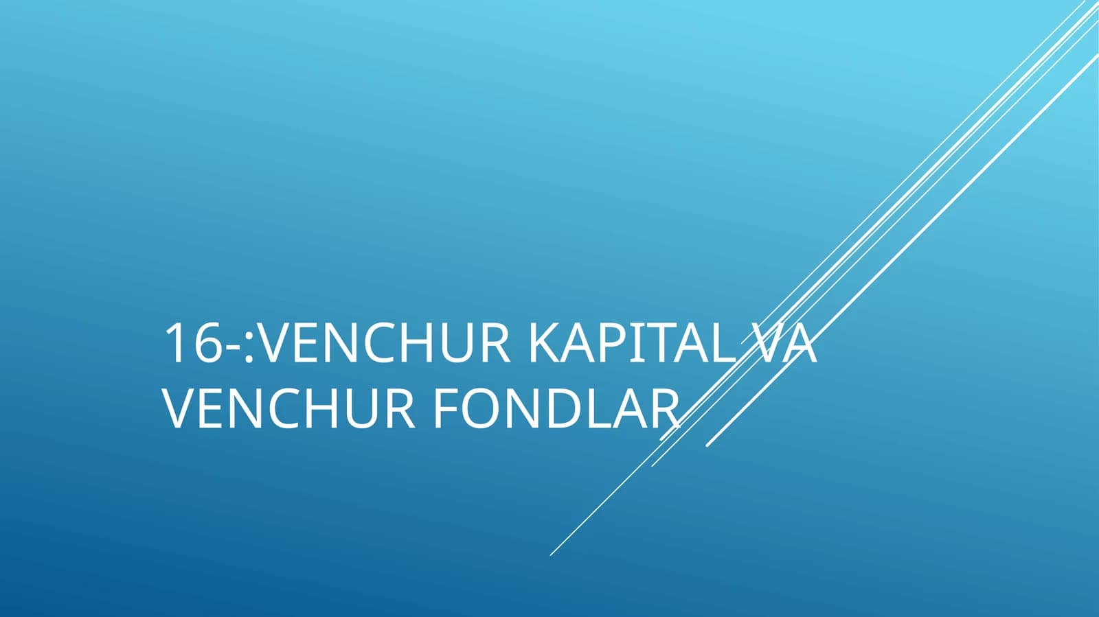 Venchur kapital va venchur fondlar