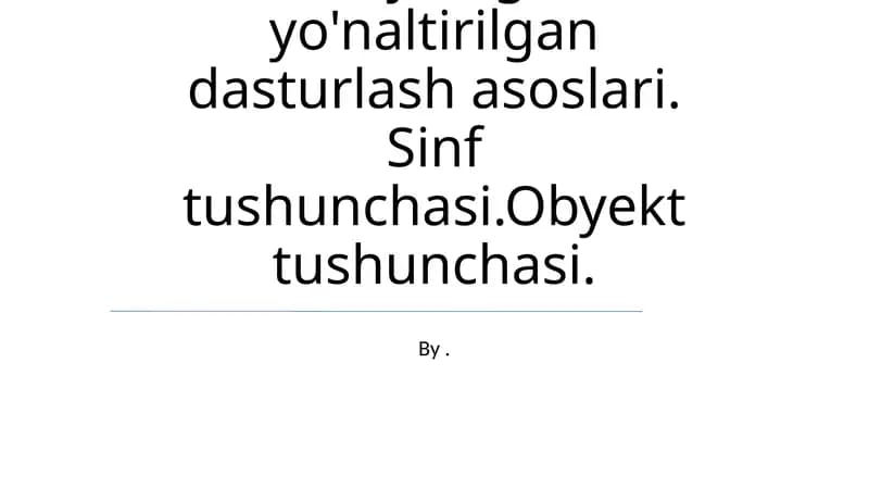 Obyektga yo'naltirilgan dasturlash asoslari
