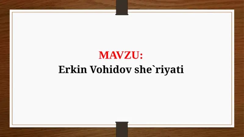Erkin Vohidov she`riyati (TAQDIMOT)
