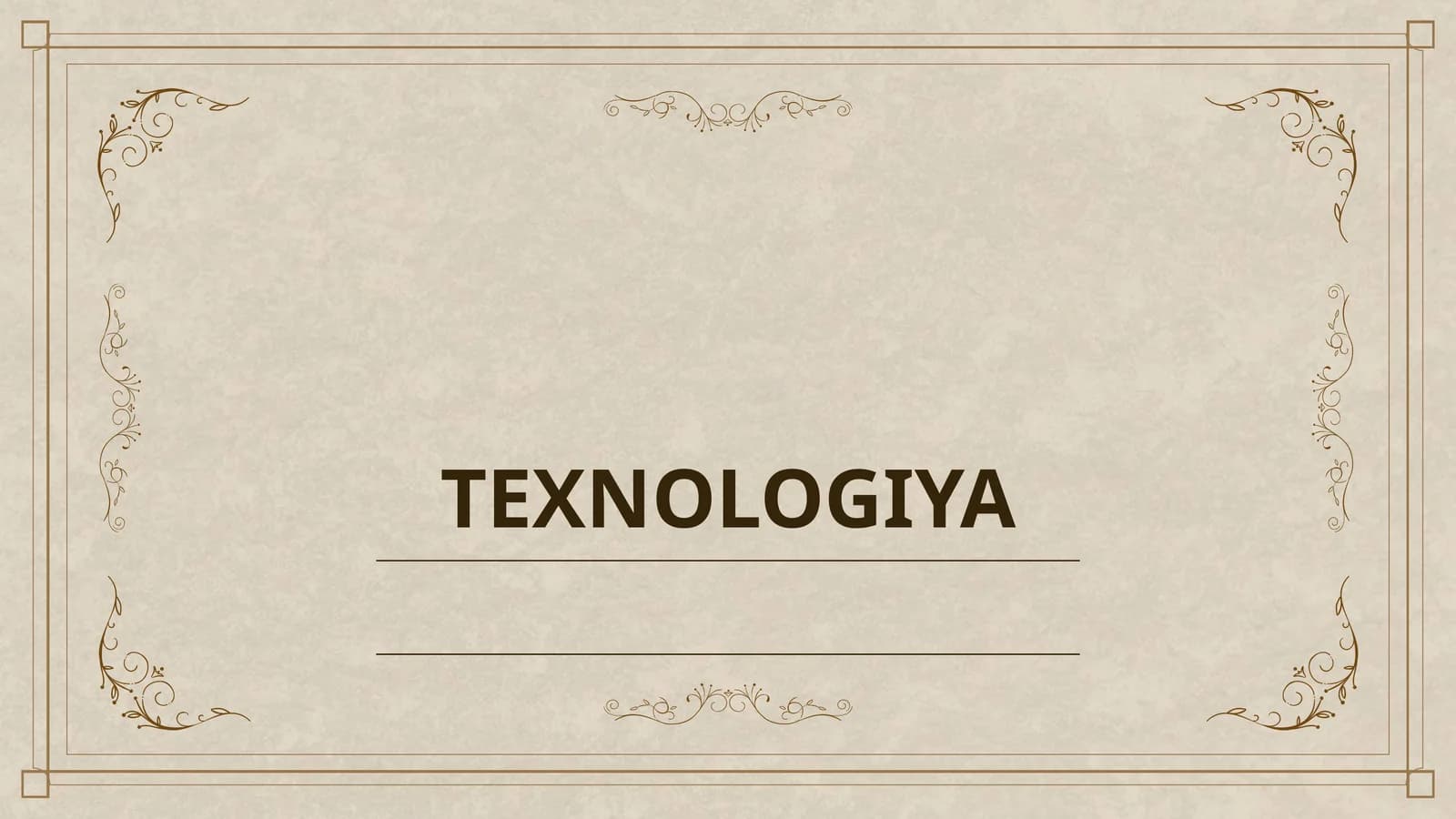 TEXNOLOGIYA