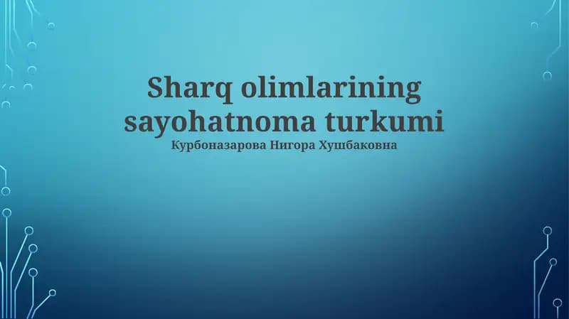 Sharq olimlarining sayohatnoma turkumi