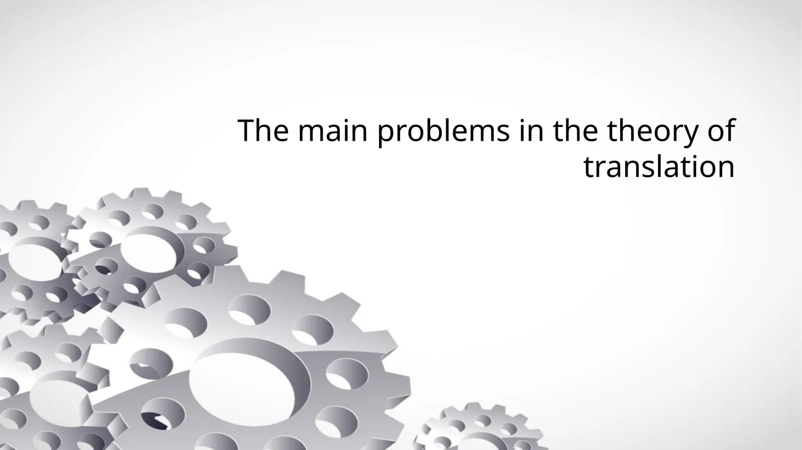 The main problems in the theory of translation