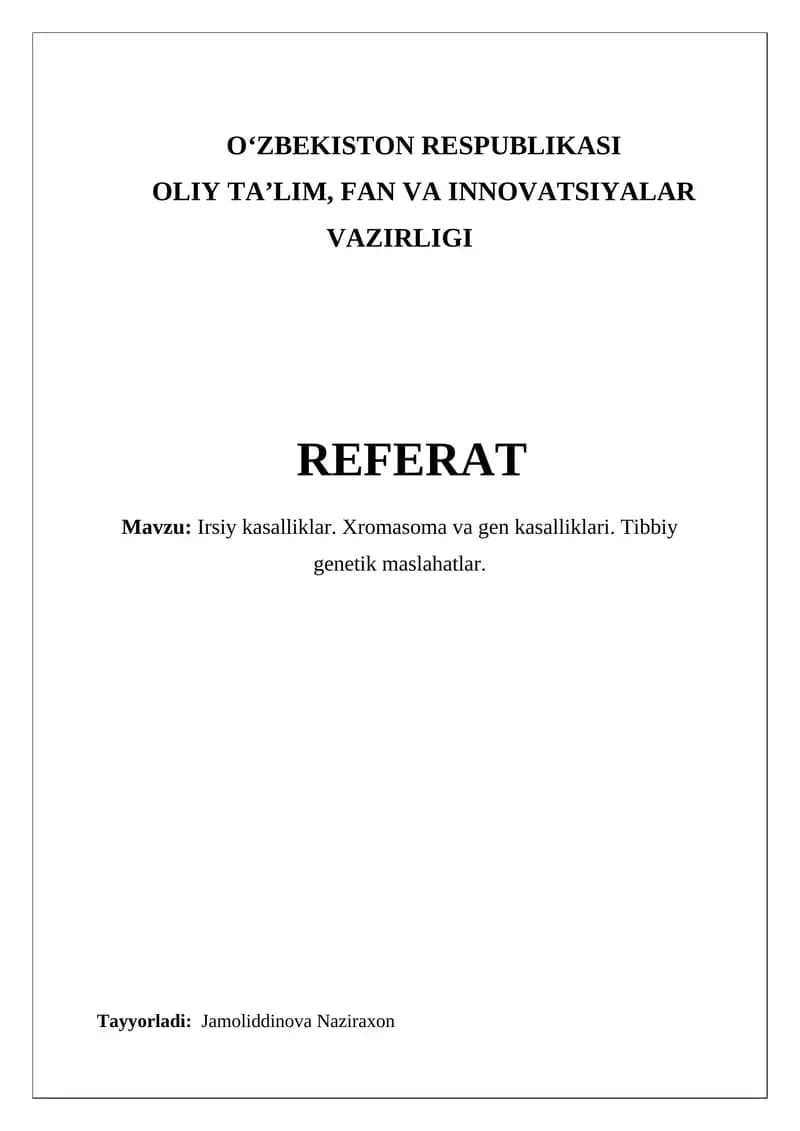 Irsiy kasalliklar. Xromasoma va gen kasalliklari. Tibbiy genetik maslahatlar