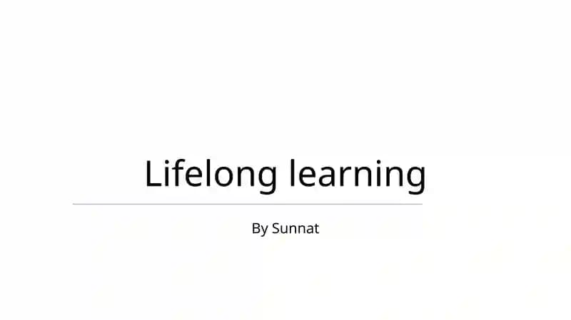 Lifelong learning