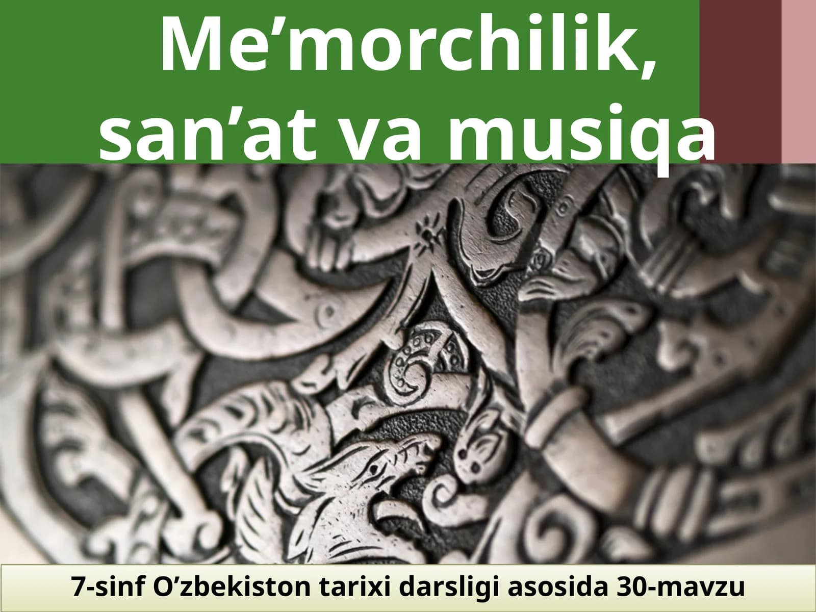 7-sinf O'zbekiston tarixi Me'morchilik, san'at, musiqa va diniy e'tiqod dars ishlanma