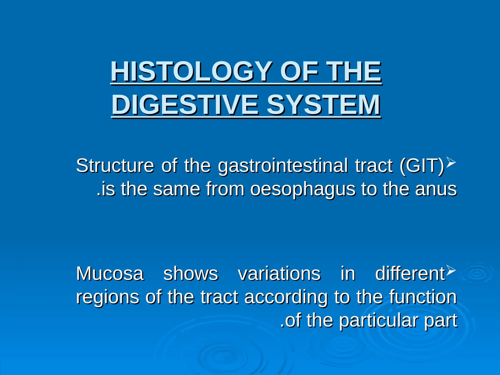 HISTOLOGY OF THE DIGESTIVE SYSTEM