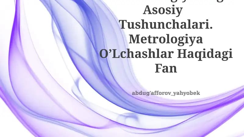 Metrologiyaning Asosiy Tushunchalari