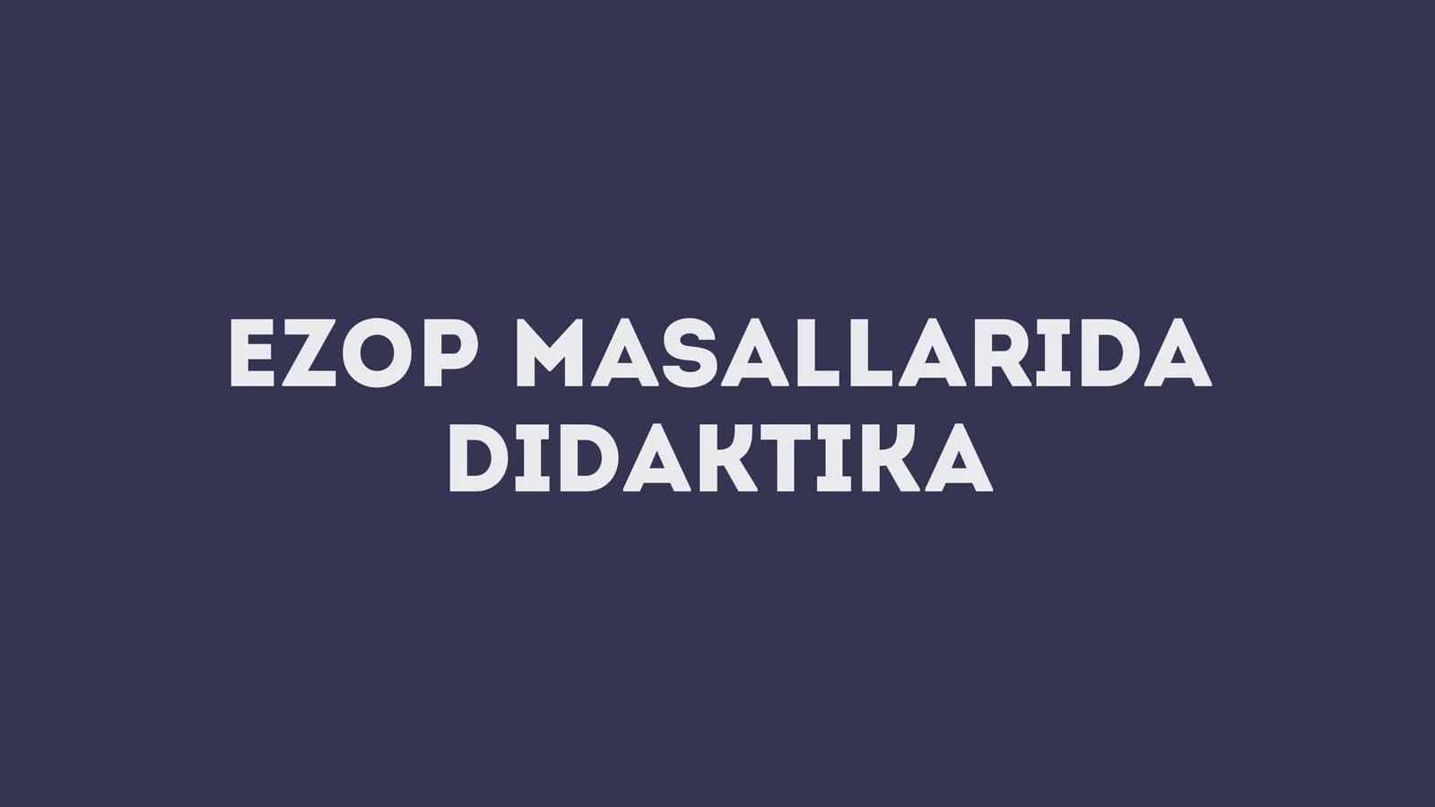 Ezop masallarida didaktika
