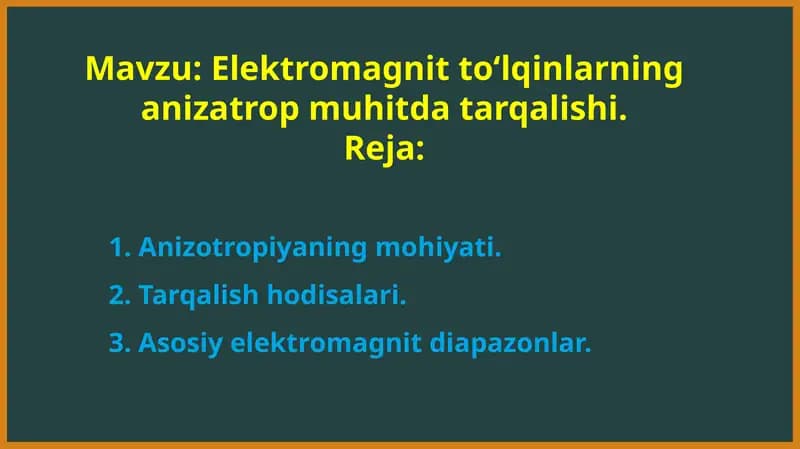 Elektromagnit toʻlqinlarning anizatrop muhitda tarqalishi