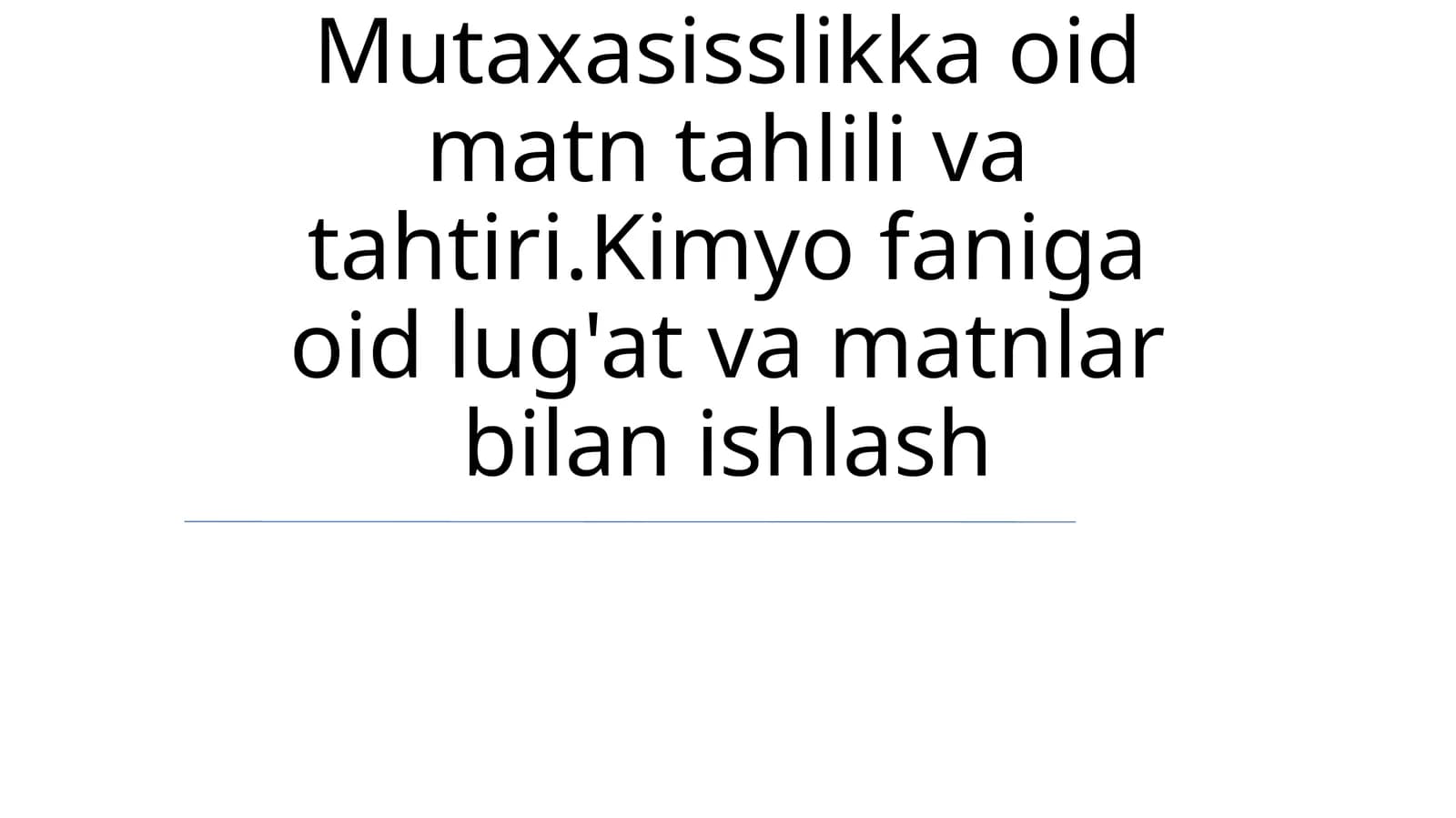 Kimyofaniga oid lug'at va matnlar bilan ishlash