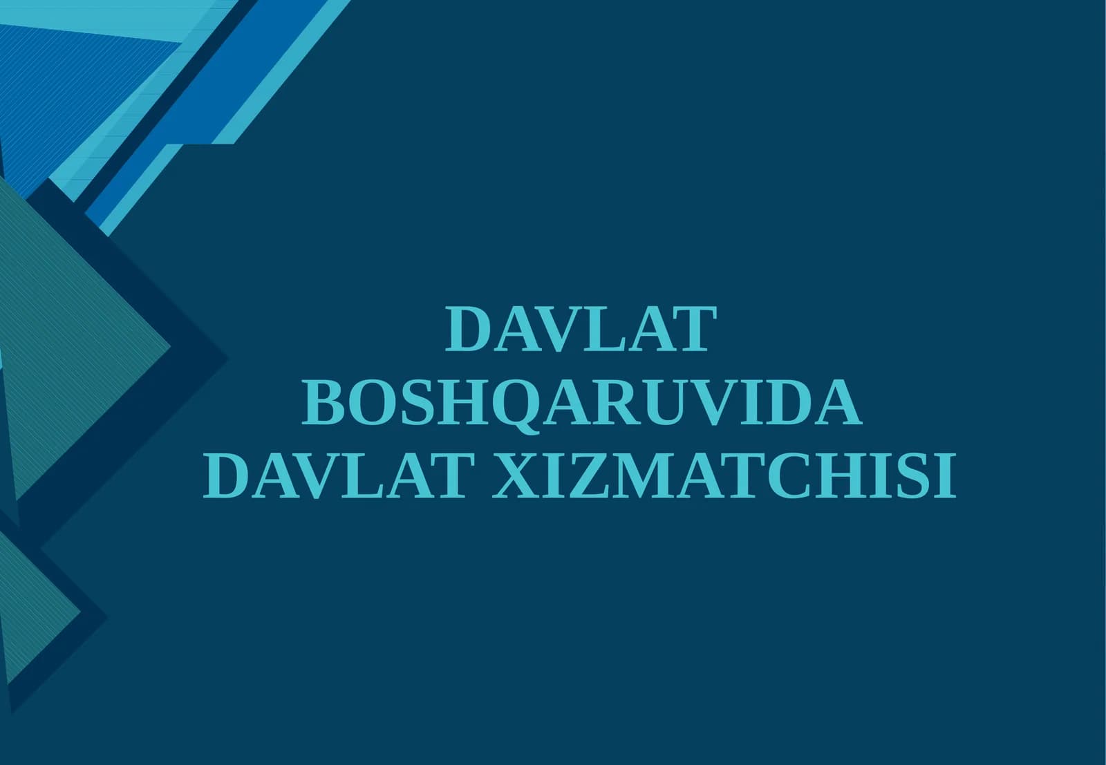 DAVLAT BOSHQARUVIDA DAVLAT XIZMATCHISI