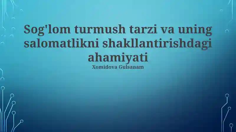 Sog'lom Turmush Tarzi va uning Salomatlikni Shakllantirishdagi Ahamiyati