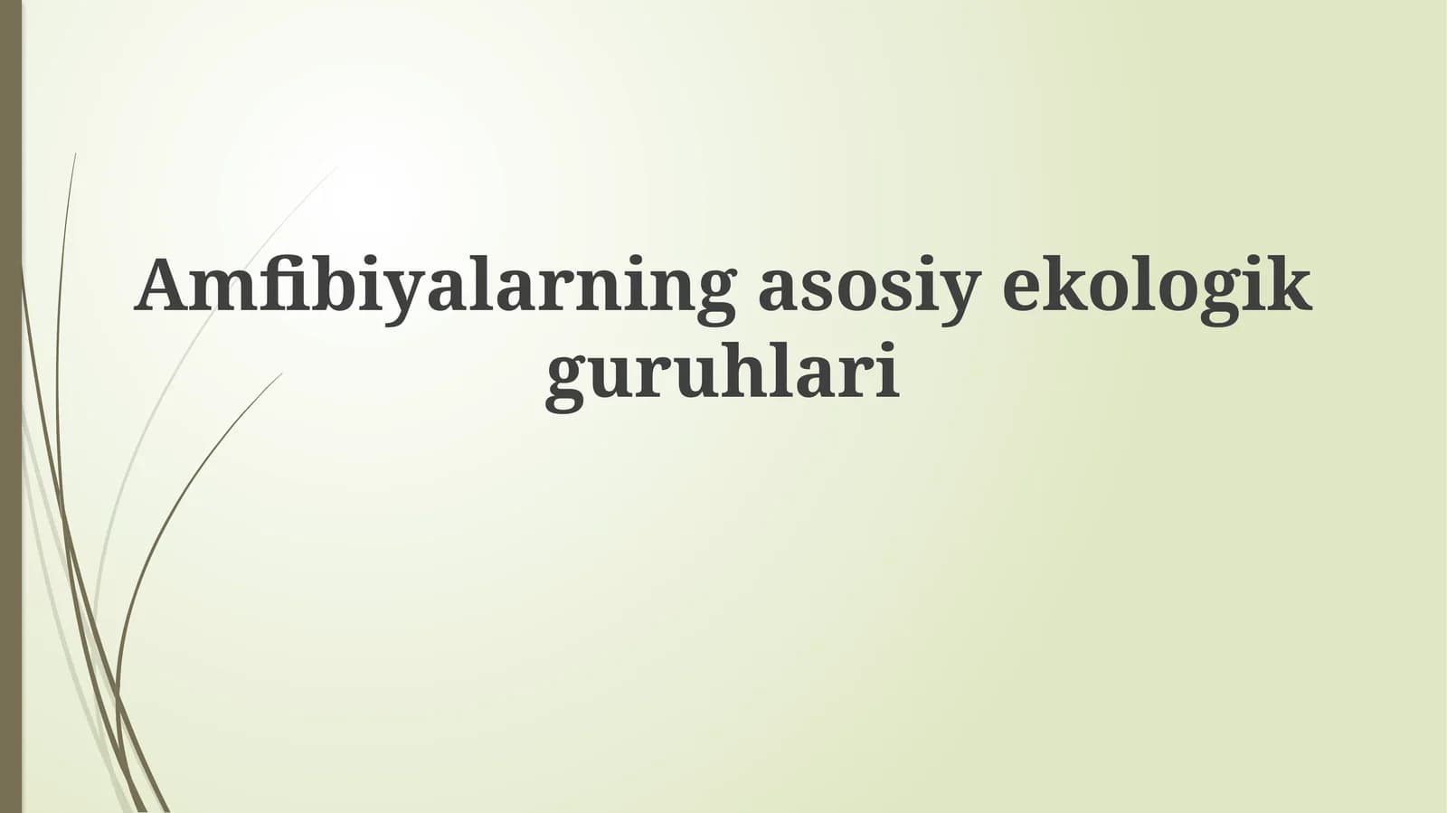 Amfibiyalarning asosiy ekologik guruhlari