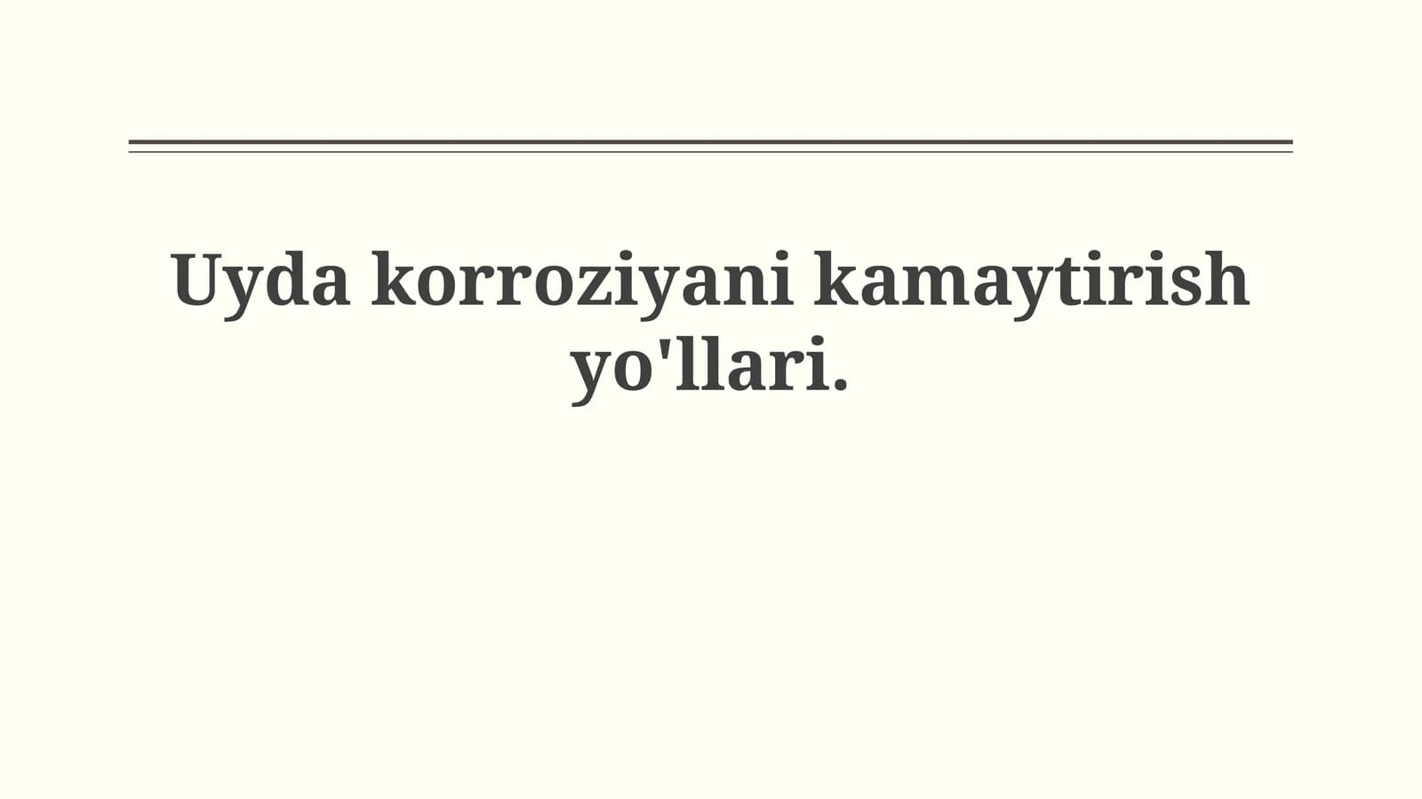 Uyda korroziyani kamaytirishyo'llari