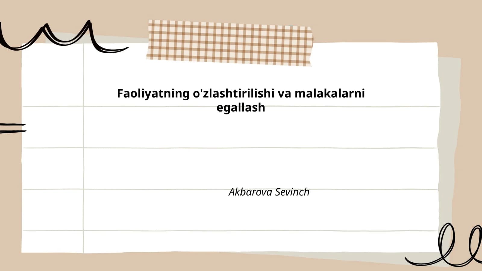 Faoliyatning o'zlashtirilishi va malakalarni egallash