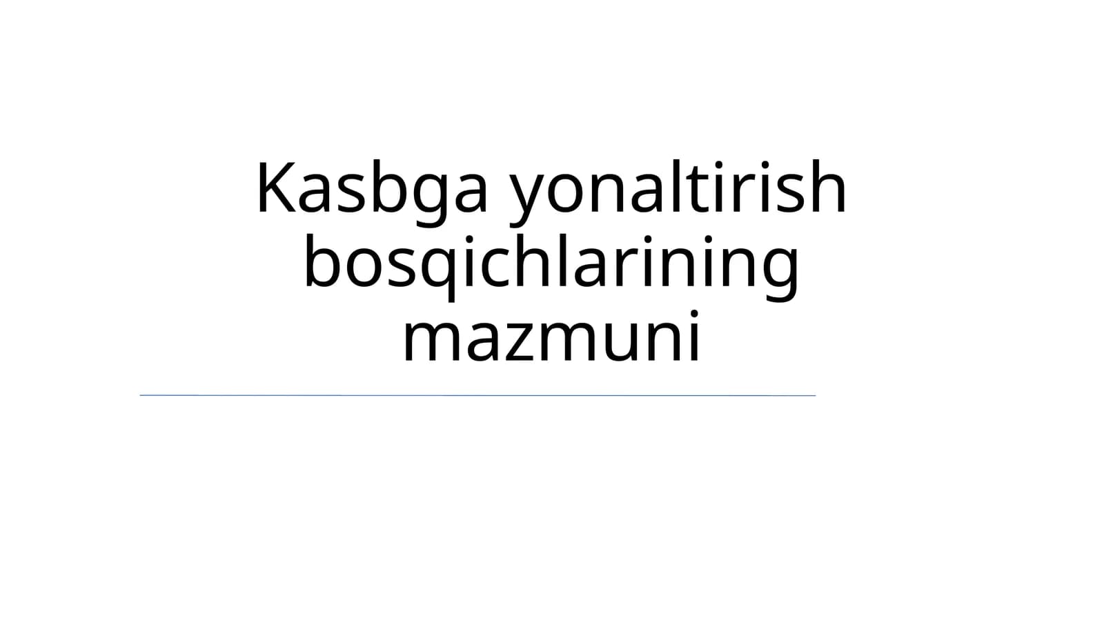 Kasbga yonaltirish bosqichlarining mazmuni