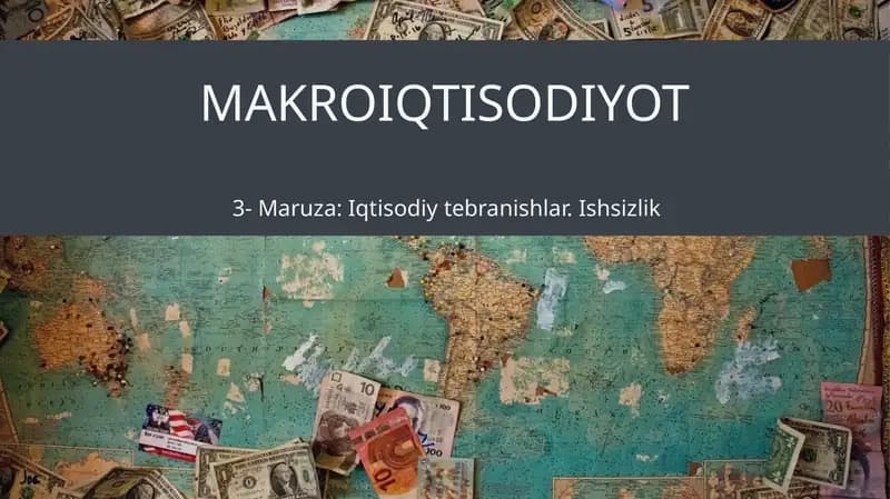 3-Maruza:Iqtisodiy tebranishlar. Ishsizlik