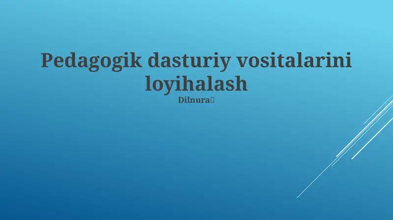 Pedagogik dasturiy vositalarini loyihalash