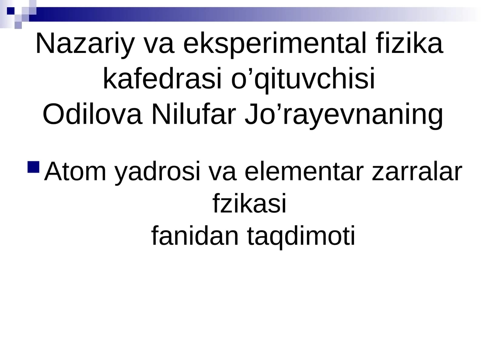 ATOM YADROSI VA ELEMENTAR ZARRALAR FIZIKASIFANIDAN