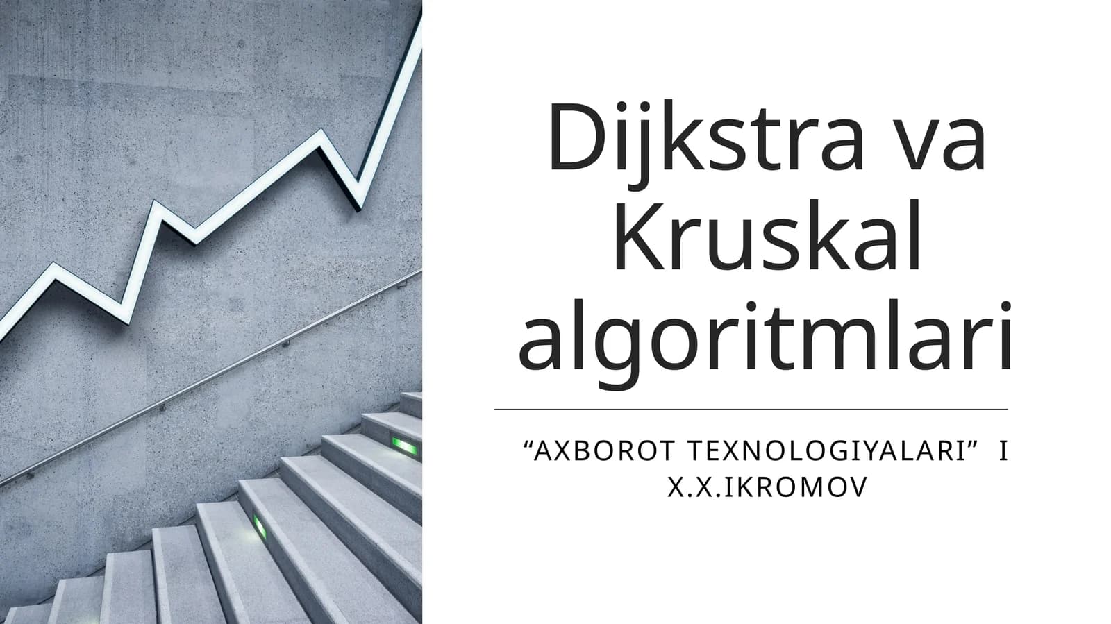 Dijkstra va Kruskal algoritmlari