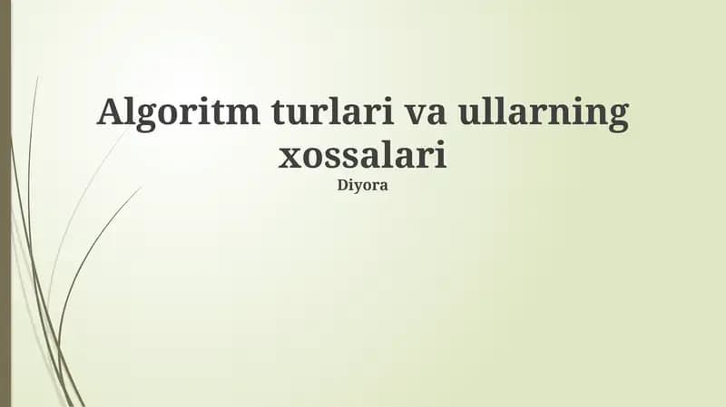 Algoritm turlari va ullarning xossalari