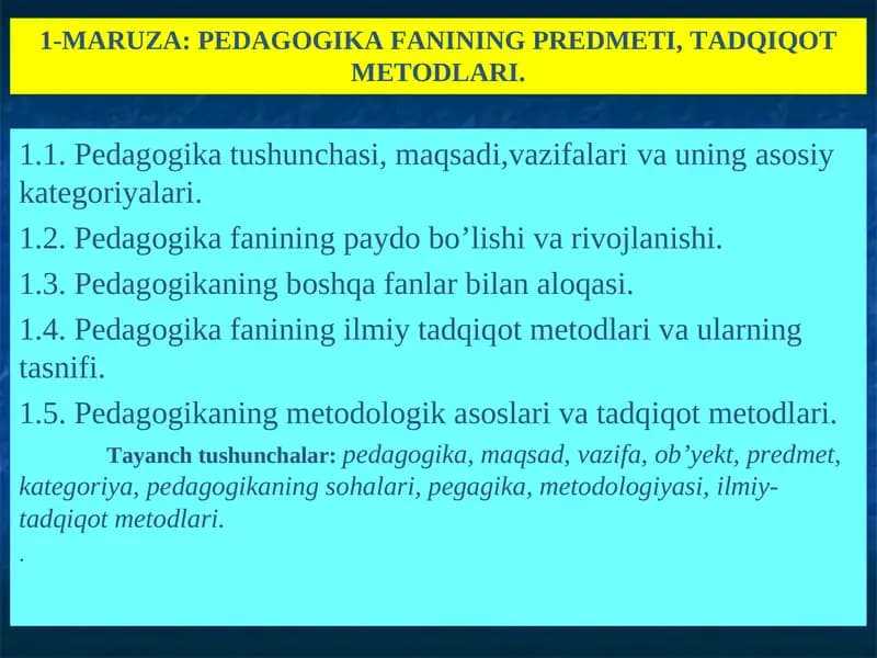 PEDAGOGIKA FANININGPREDMETI,TADQIQOT METODLARI