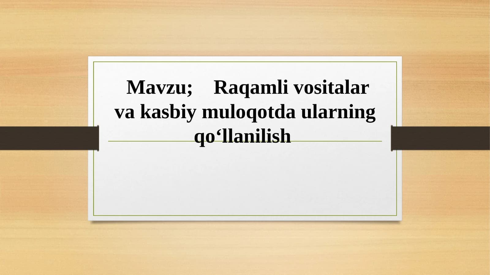 Raqamli vositalar va kasbiy muloqotda ularning qoʻllanilish