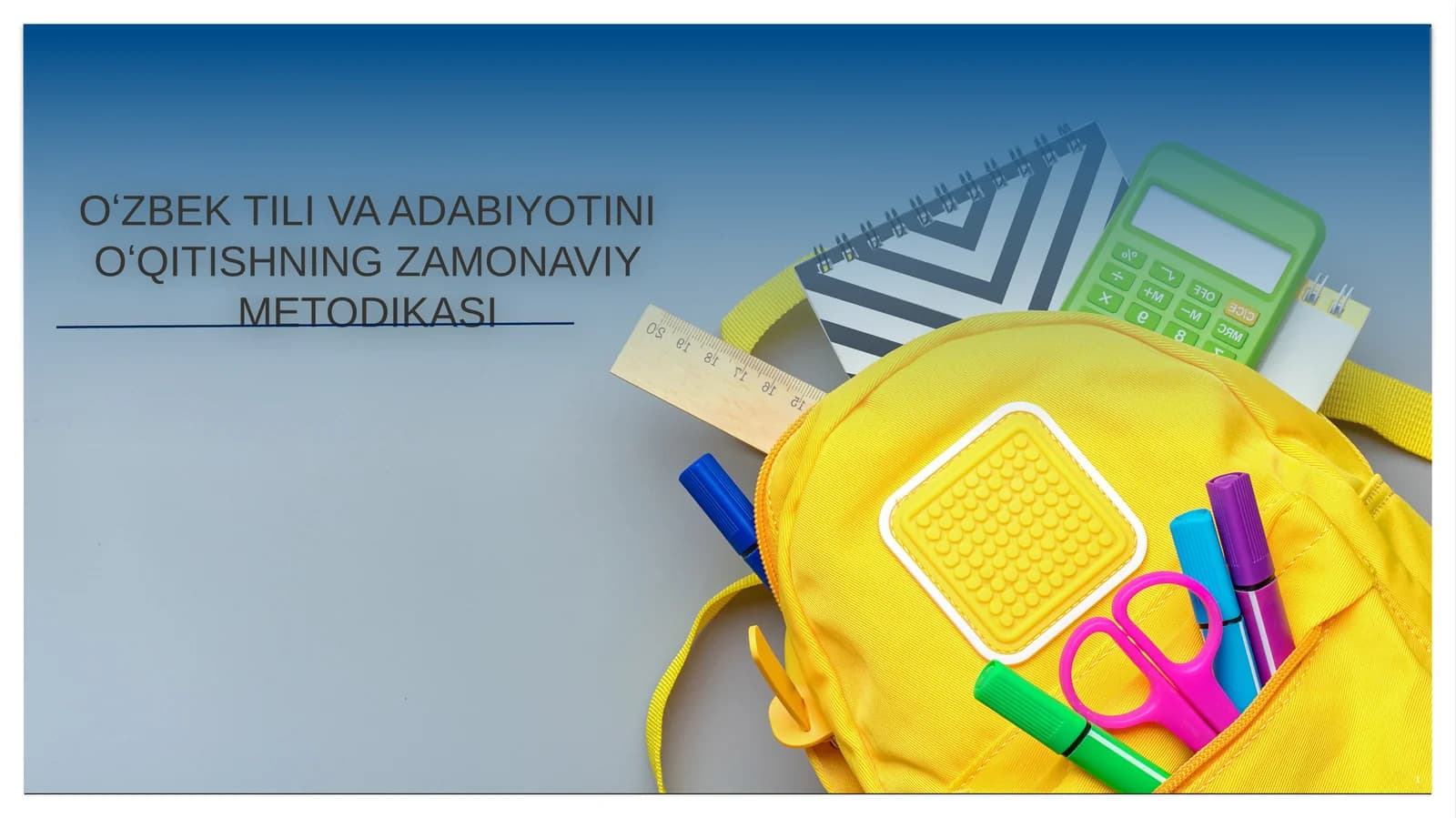 Oʻzbek tili va adabiyotini oʻqitishning zamonaviy metodikasi