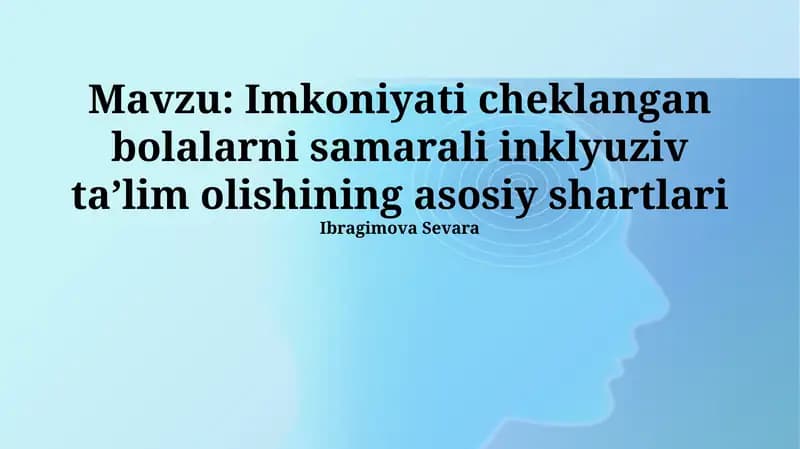 Inklyuziv Ta'lim Olishning Asosiy Shartlari
