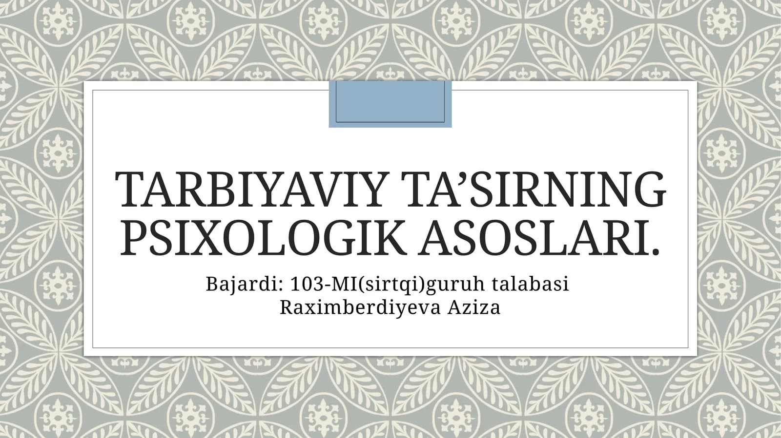 TARBIYAVIY TA’SIRNING PSIXOLOGIK ASOSLARI