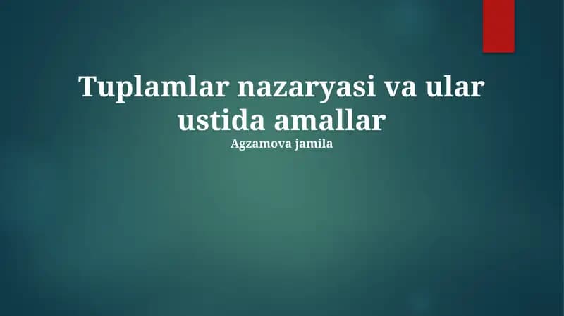 Tuplamlar nazaryasi va ular ustida amallar