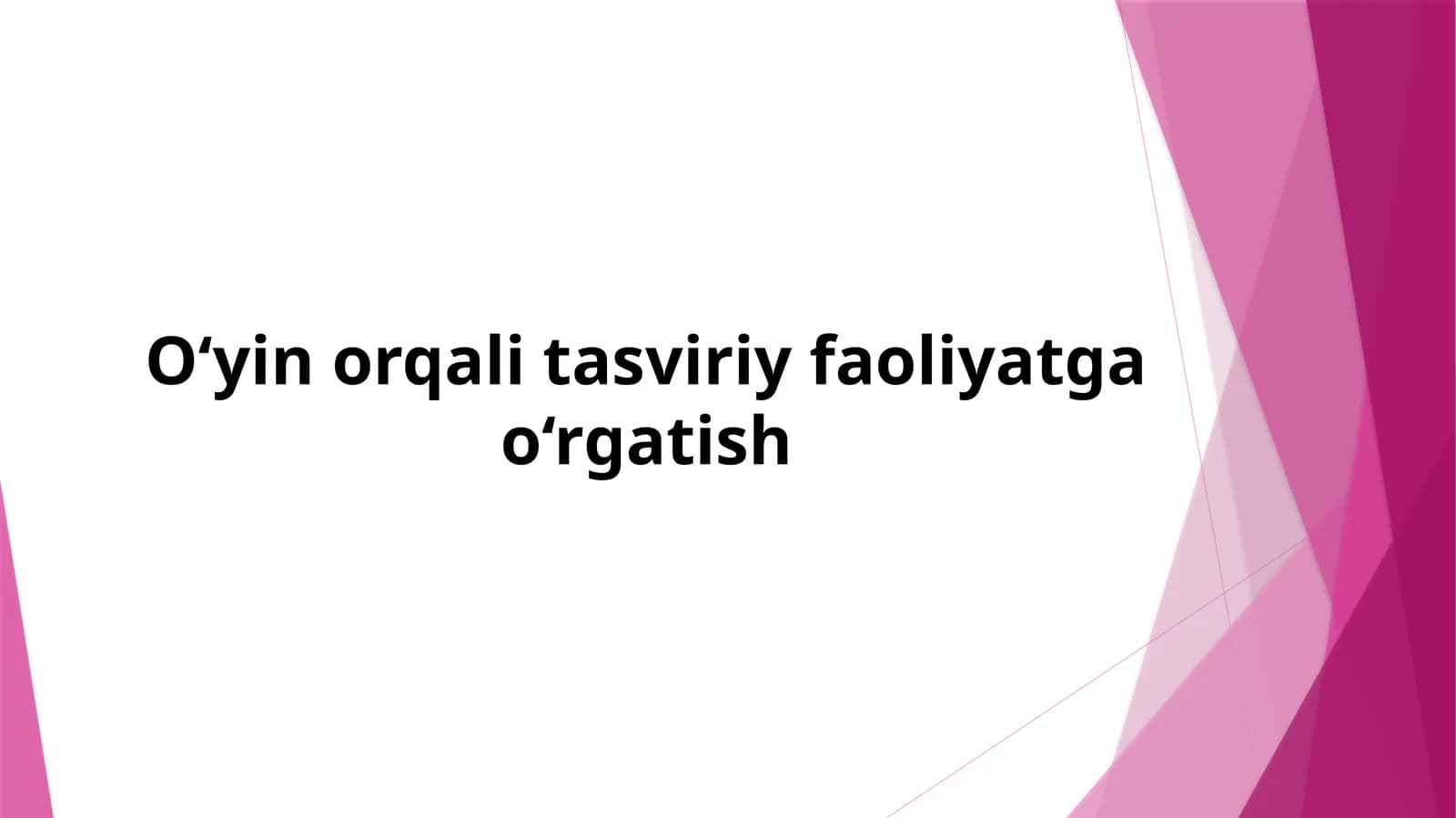 O‘yin orqali tasviriy faoliyatga o‘rgatish