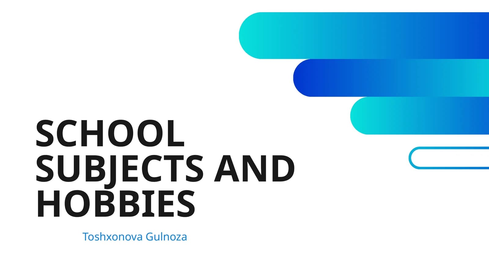 SCHOOL SUBJECTS AND HOBBIES