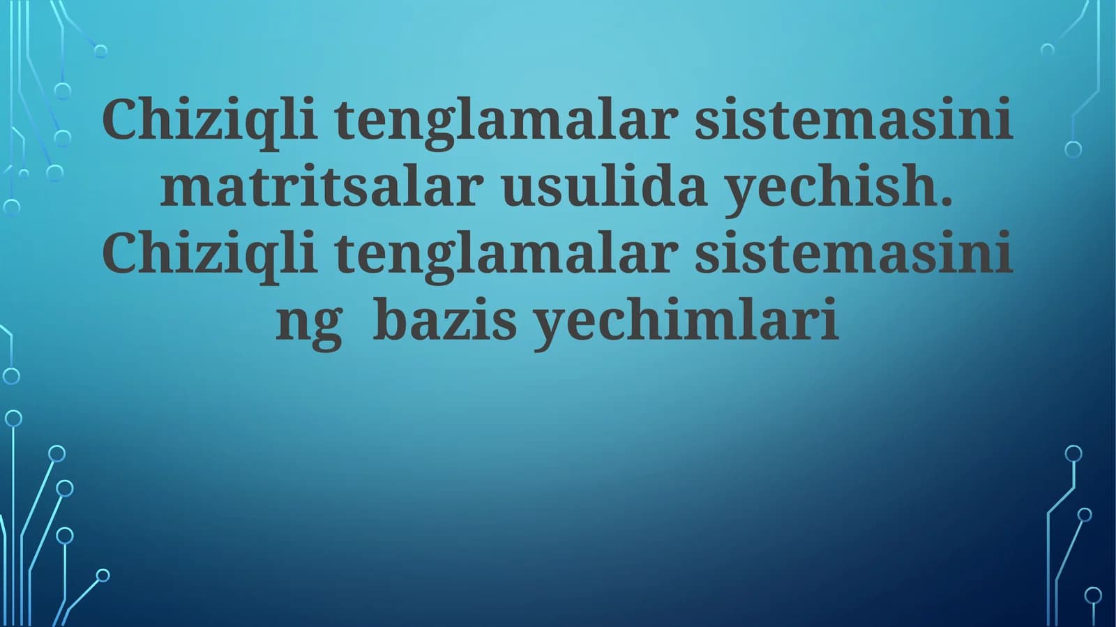 Chiziqlitenglamalarsistemasinimatritsalarusulidayechish