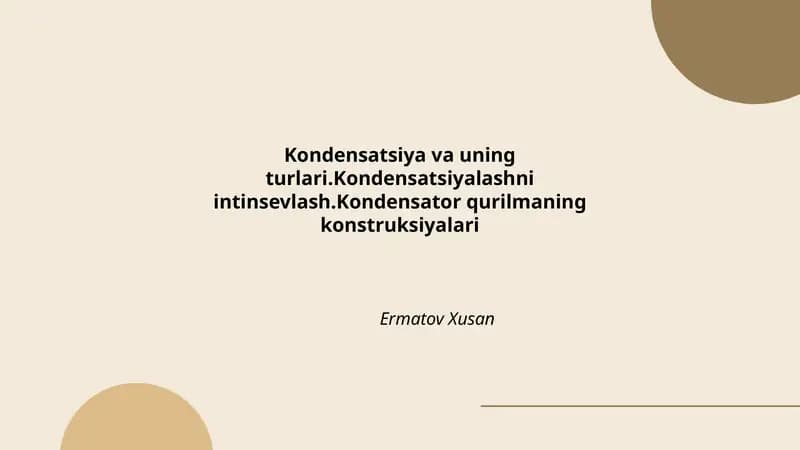Kondensatsiya va uning turlari
