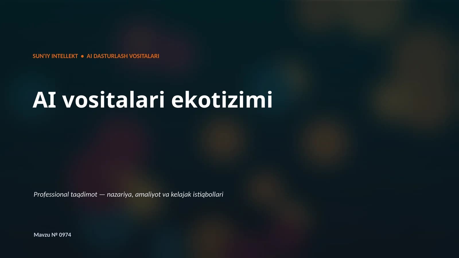 Professional Taqdimot №0974 - AI Vositalari Ekotizimi