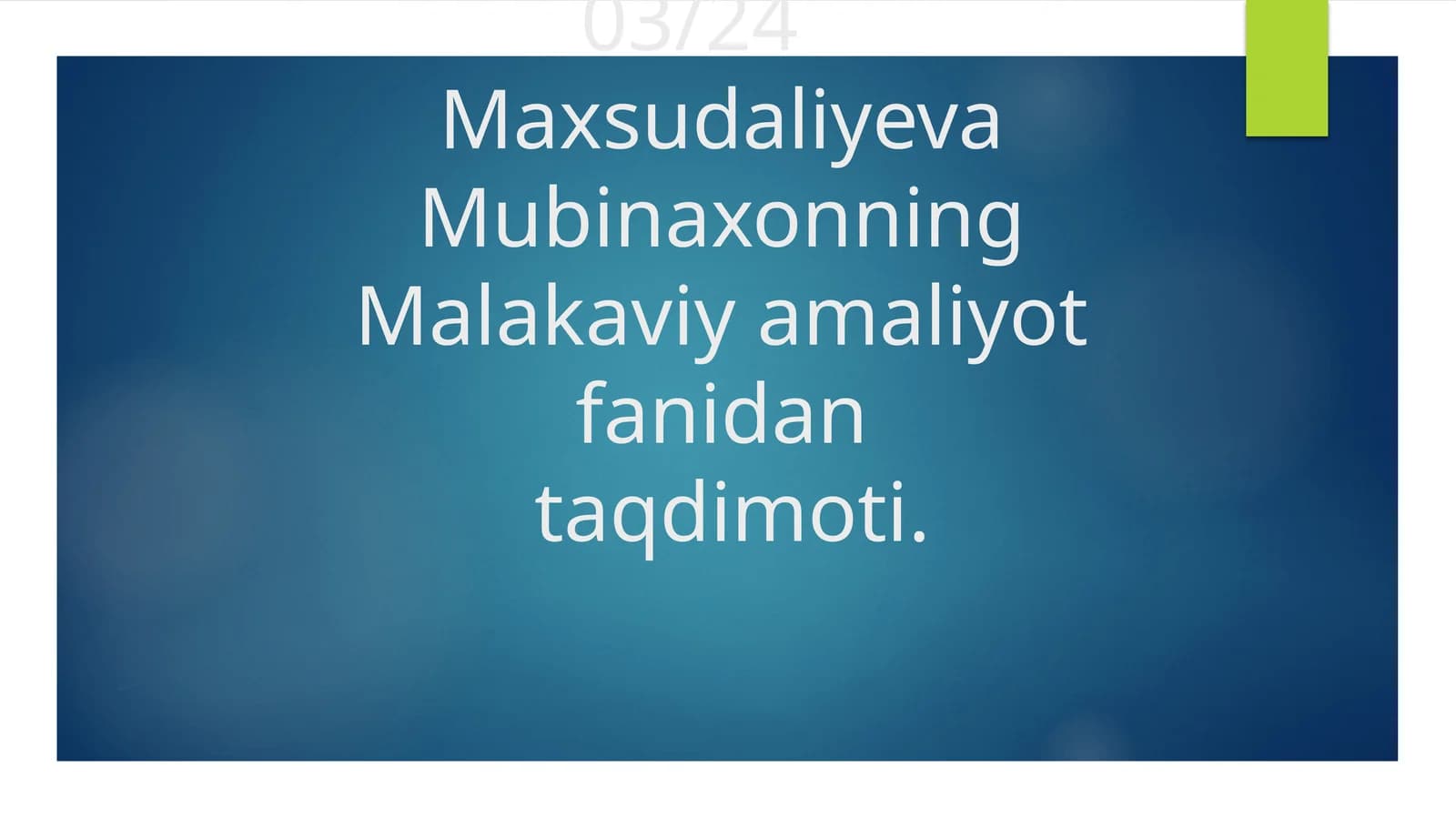 Malakaviy amaliyot fanidan taqdimot