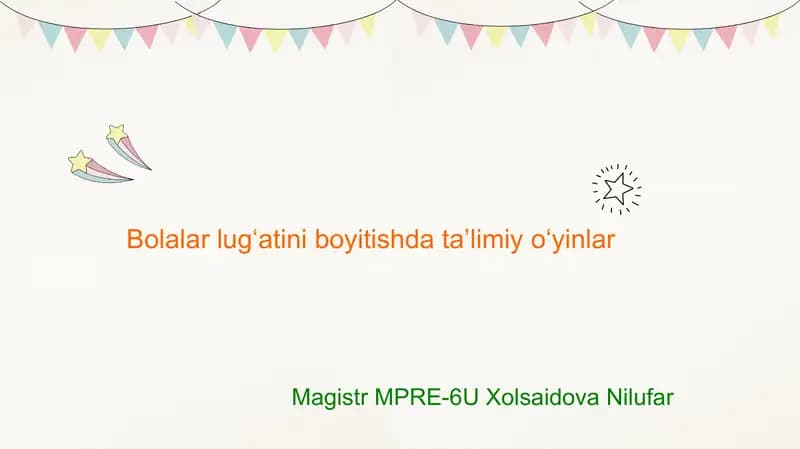Bolalar lug‘atini boyitishda ta’limiy o‘yinlar