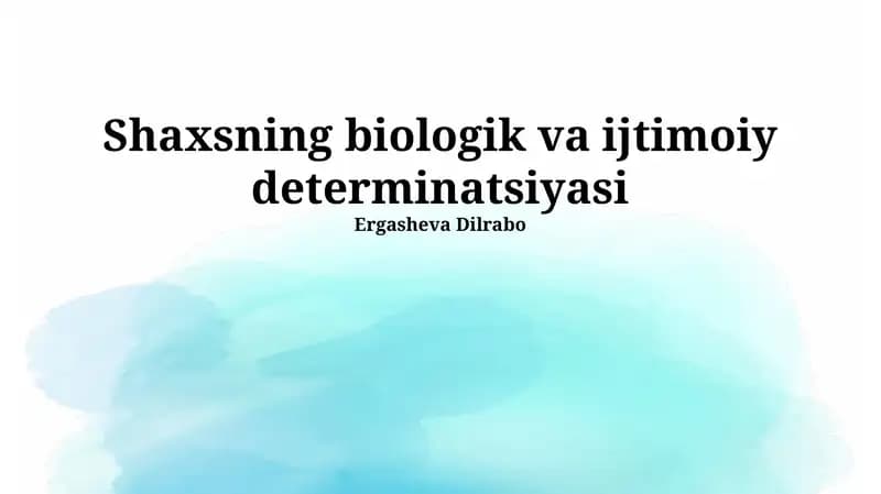 Shaxsning biologik va ijtimoiy determinatsiyasi