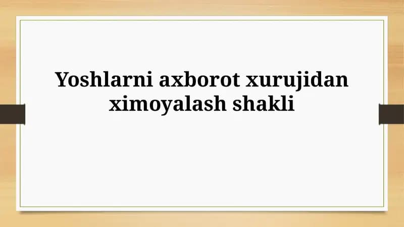 Yoshlarni axborot xurujidanximoyalashshakli